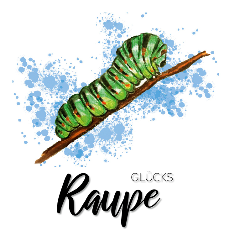 Die Raupe - Glücksraupe