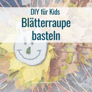 DIY für Kids: Blätterraupe basteln